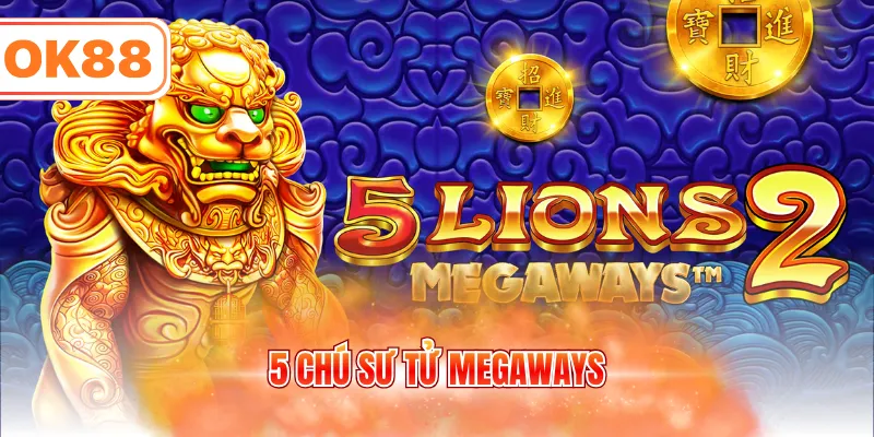 5 Chú Sư Tử Megaways