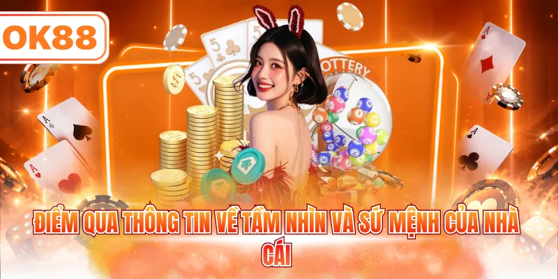 Điểm qua thông tin về tầm nhìn và sứ mệnh của nhà cái