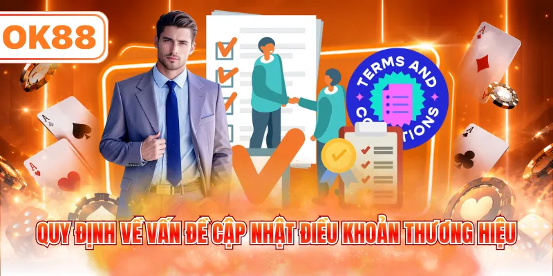 Quy định về vấn đề cập nhật điều khoản thương hiệu