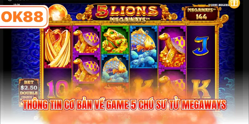 Thông tin cơ bản về game 5 Chú Sư Tử Megaways